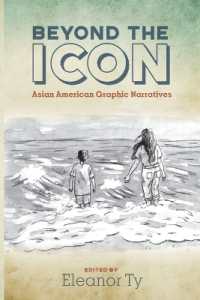 Beyond the Icon : Asian American Graphic Narratives (Studies in Comics and Cartoons)