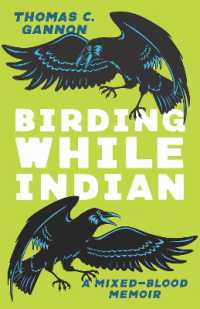 Birding While Indian : A Mixed-Blood Memoir (Machete)