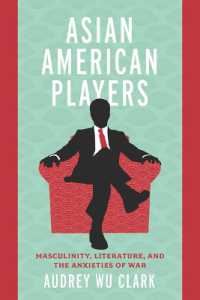 Asian American Players : Masculinity, Literature, and the Anxieties of War