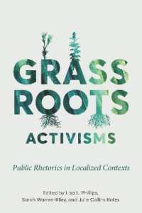 Grassroots Activisms : Public Rhetorics in Localized Contexts (Intersectional Rhetorics)