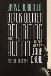 Brave Humanism : Black Women Rewriting the Human in the Age of Jane Crow