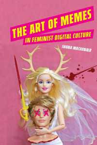 The Art of Memes in Feminist Digital Culture (Digital Media, Feminist Resistance)