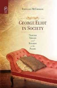 George Eliot in Society : Travels Abroad and Sundays at the Priory