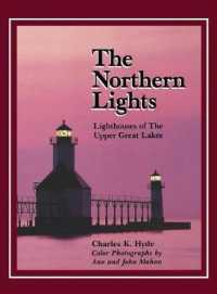 The Northern Lights : Lighthouses of the Upper Great Lakes