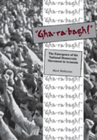 Gha-ra-bagh : Emergence of the National Democratic Movement in Armenia