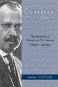 Communings of the Spirit vol. 1 : The Journals of Mordecai M.Kaplan, Volume. 1; 1913-1934 (American Jewish Civilization Series)