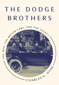 The Dodge Brothers : The Men, the Motor Cars, and the Legacy (Great Lakes Books Series)