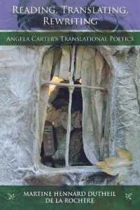 Reading, Translating, Rewriting : Angela Carter's Translational Poetics (Series in Fairy-tale Studies)