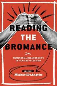 Reading the Bromance : Homosocial Relationships in Film and Television (Contemporary Approaches to Film and Media Series)