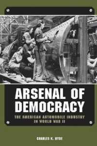 Arsenal of Democracy : The American Automobile Industry in World War II (Great Lakes Books Series)
