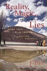 Reality, Magic, and Other Lies : Fairy-Tale Film Truths (Series in Fairy-tale Studies)