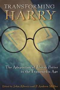 Transforming Harry : The Adaptation of Harry Potter in the Transmedia Age (Contemporary Approaches to Film and Media Series)