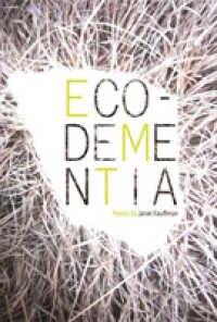 Eco-Dementia (Made in Michigan Writers Series)