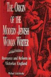 The Origin of the Modern Jewish Woman Writer : Romance and Reform in Victorian England