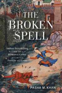 The Broken Spell : Indian Storytelling and the Romance Genre in Persian and Urdu (Series in Fairy-tale Studies)