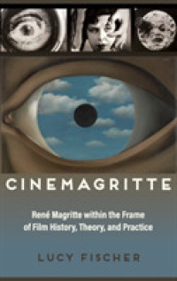Cinemagritte : René Magritte within the Frame of Film History, Theory, and Practice (Contemporary Approaches to Film and Media Series)