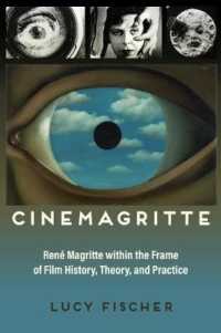 マグリットと映画<br>Cinemagritte : René Magritte within the Frame of Film History, Theory, and Practice (Contemporary Approaches to Film and Media Series)