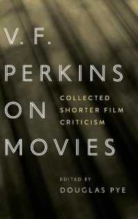 V.F. Perkins on Movies : Collected Shorter Film Criticism (Contemporary Approaches to Film and Media Series)