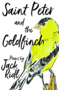Saint Peter and the Goldfinch (Made in Michigan Writers Series)