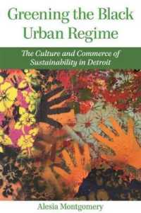 Greening the Black Urban Regime : The Culture and Commerce of Sustainability in Detroit (Great Lakes Books Series)
