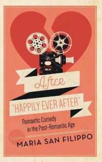 After 'Happily Ever after : Romantic Comedy in the Post-Romantic Age (Contemporary Approaches to Film and Media Series)