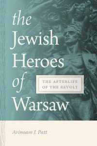 The Jewish Heroes of Warsaw : The Afterlife of the Revolt