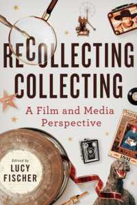 Recollecting Collecting : A Film and Media Perspective (Contemporary Approaches to Film and Media Series)
