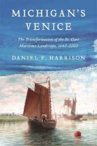 Michigan's Venice : The Transformation of the St. Clair Maritime Landscape, 1640-2000