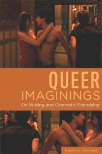 Queer Imaginings : On Writing and Cinematic Friendship (Queer Screens)