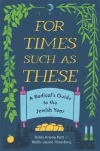 For Times Such as These : A Radical's Guide to the Jewish Year