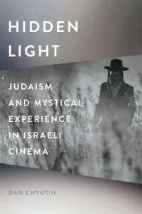 Hidden Light : Judaism and Mystical Experience in Israeli Cinema (Contemporary Approaches to Film and Media Series)