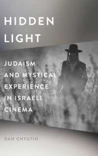 Hidden Light : Judaism and Mystical Experience in Israeli Cinema (Contemporary Approaches to Film and Media Series)
