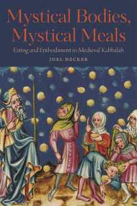 Mystical Bodies, Mystical Meals : Eating and Embodiment in Medieval Kabbalah (Raphael Patai Series in Jewish Folklore and Anthropology)