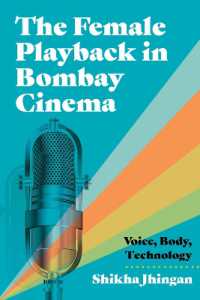 The Female Playback in Bombay Cinema : Voice, Body, Technology (Contemporary Approaches to Film and Media)