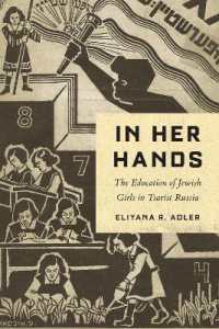 In Her Hands : The Education of Jewish Girls in Tsarist Russia （2ND）