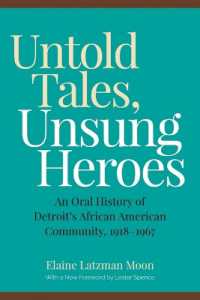 Untold Tales, Unsung Heroes : An Oral History of Detroit's African American Community, 1918-1967 (African American Life)