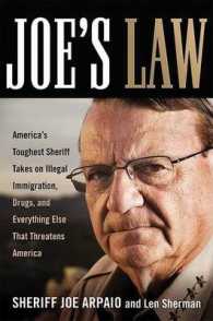 Joe's Law : America's Toughest Sheriff Takes on Illegal Immigration, Drugs, and Everything Else That Threatens America
