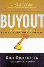Buyout : The Insider's Guide to Buying Your Own Company