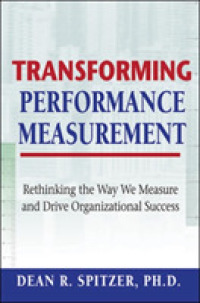 業績測定手法の変革<br>Transforming Performance Measurement : Rethinking the Way We Measure and Drive Organizational Success