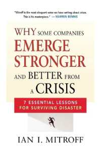 Why Some Companies Emerge Stronger and Better from a Crisis : 7 Essential Lessons for Surviving Disaster