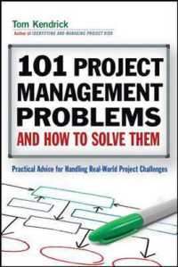 101 Project Management Problems and How to Solve Them : Practical Advice for Handling Real-World Project Challenges