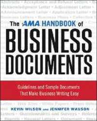 The AMA Handbook of Business Documents: Guidelines and Sample Documents That Make Business Writing Easy