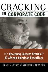 Cracking the Corporate Code : The Revealing Success Stories of 32 African-American Executives