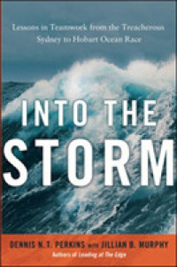 Into the Storm: Lessons in Teamwork from the Treacherous Sydney-to- Hobart Ocean Race