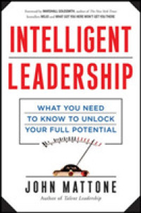 Intelligent Leadership : What You Need to Know to Unlock Your Full Potential