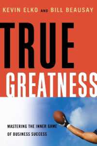 True Greatness : Mastering the Inner Game of Business Success