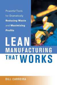 Lean Manufacturing That Works : Powerful Tools for Dramatically Reducing Waste and Maximizing Profits