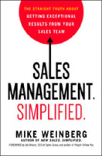 Sales Management. Simplified. : The Straight Truth about Getting Exceptional Results from Your Sales Team