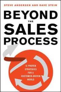 Beyond the Sales Process : 12 Proven Strategies for a Customer-Driven World