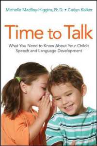 Time to Talk : What You Need to Know about Your Child's Speech and Language Development